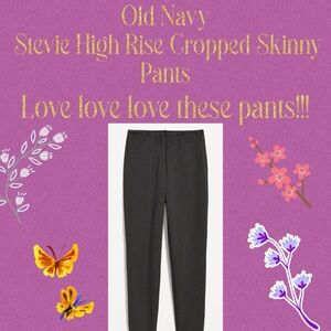 Old Navy ~Stevie~ High Wasted Cropped Skinny Pants- Beautiful- Comfortable L A